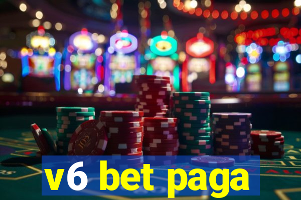 v6 bet paga